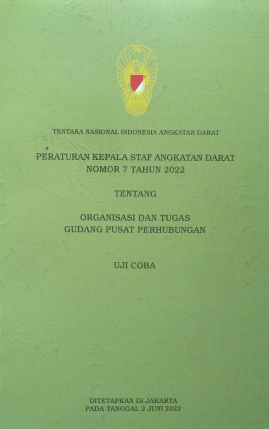 PERATURAN KEPALA STAF ANGKATAN DARAT NOMOR 7 TAHUN 2022 TENTANG ORGANISASI DAN TUGAS GUDANG PUSAT PERHUBUNGAN UJI COBA